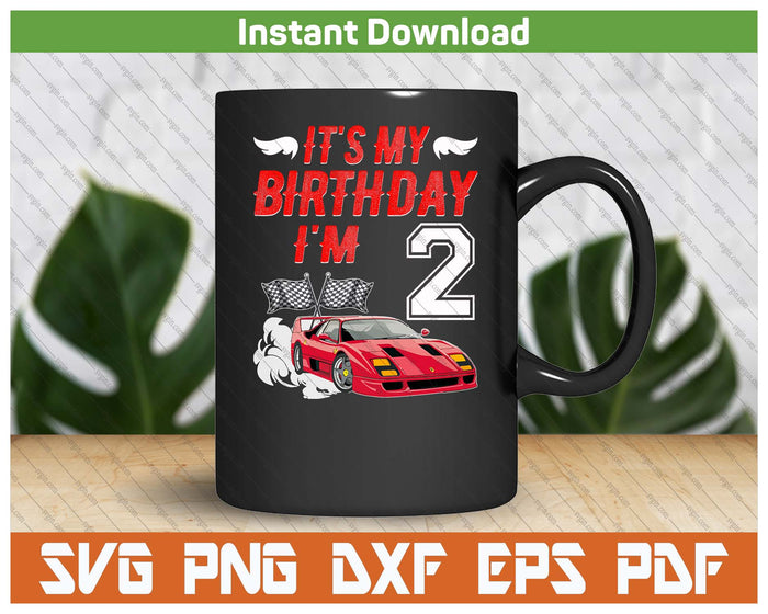 It's My 2nd Birthday Boy Race Car Racing 2 Years Old SVG PNG Digital Printable Files