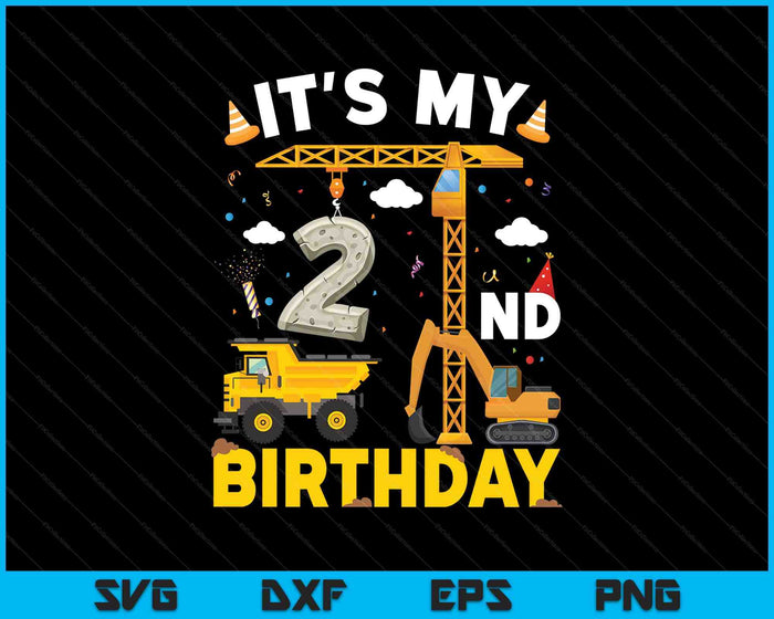 It's My 2nd Birthday Boys Construction Excavator 2 Years Old SVG PNG Digital Printable Files