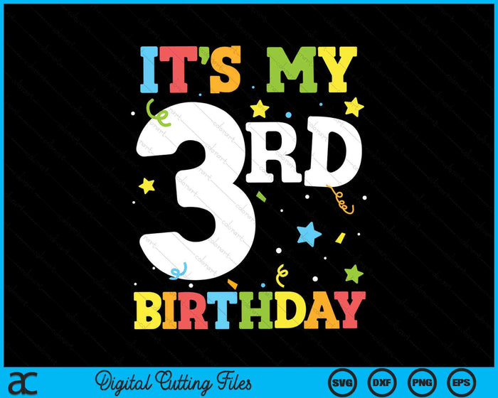 It's My 3rd Birthday 3 Years Toddler SVG PNG Digital Cutting Files