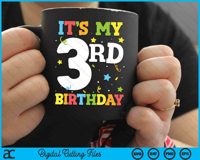 It's My 3rd Birthday 3 Years Toddler SVG PNG Digital Cutting Files