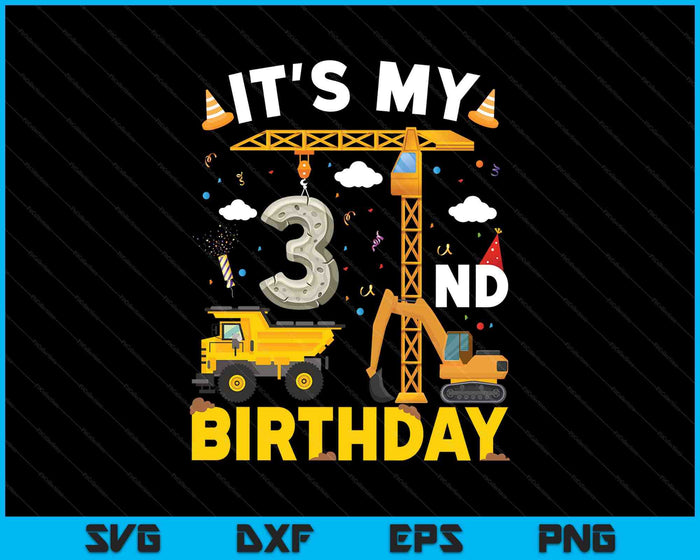 It's My 3rd Birthday Boys Construction Excavator SVG PNG Digital Printable Files