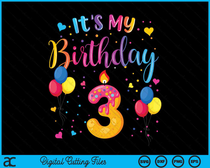 It's My 3rd Birthday Doughnut Happy 3 Years Old SVG PNG Digital Cutting Files