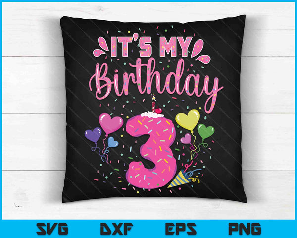 It's My 3rd Birthday Doughnut Happy 3 Years Old SVG PNG Digital Cutting Files