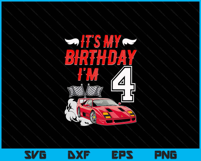 It's My 4th Birthday Boy Race Car Racing 4 Years Old SVG PNG Digital Printable Files