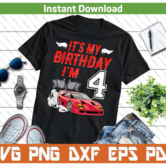 It's My 4th Birthday Boy Race Car Racing 4 Years Old SVG PNG Digital Printable Files