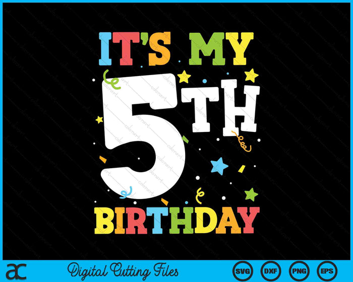 It's My 5th Birthday 5 Years Old SVG PNG Digital Cutting Files