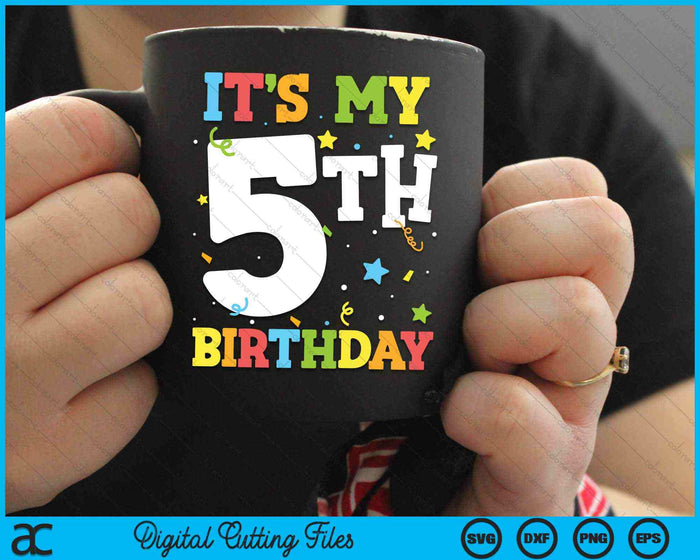 It's My 5th Birthday 5 Years Old SVG PNG Digital Cutting Files