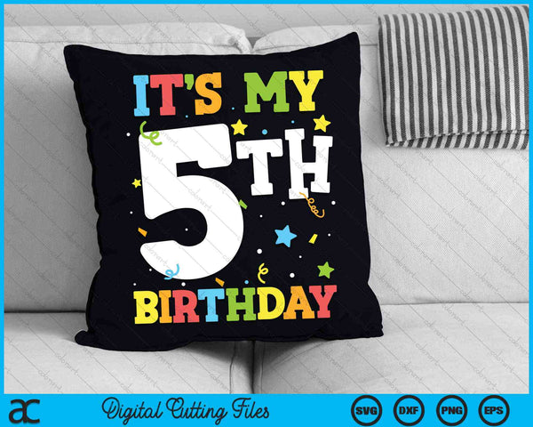 It's My 5th Birthday 5 Years Old SVG PNG Digital Cutting Files