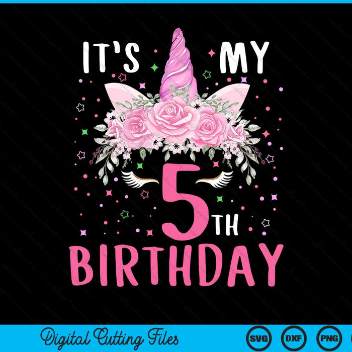It's my 5th birthday 5 years old unicorn SVG cut file