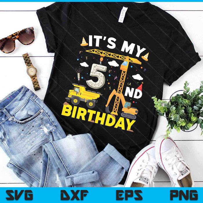 It's My 5th Birthday Boys Construction Excavator SVG PNG Digital Printable Files