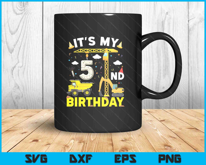 It's My 5th Birthday Boys Construction Excavator SVG PNG Digital Printable Files