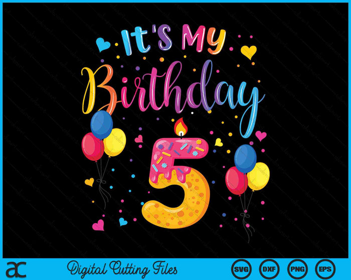 It's My 5th Birthday Doughnut Happy 5 Years Old SVG PNG Digital Cutting Files