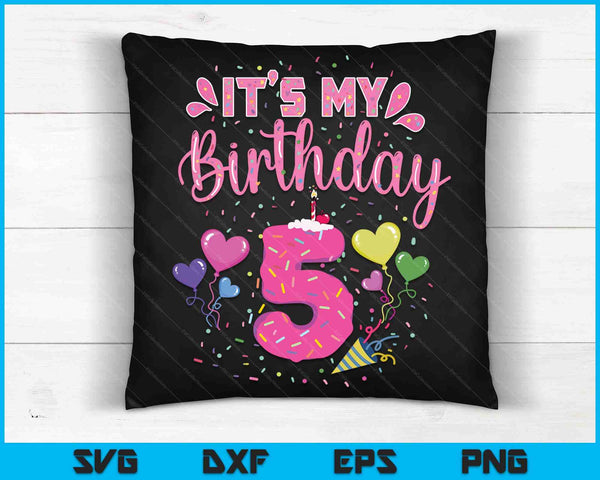 It's My 5th Birthday Doughnut Happy 5 Years Old SVG PNG Digital Cutting Files