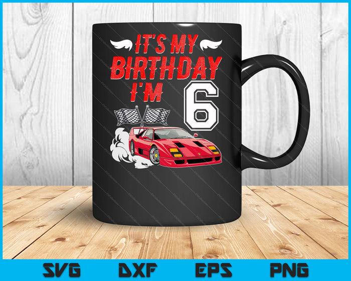 It's My 6th Birthday Boy Race Car Racing 6 Years Old SVG PNG Digital Printable Files