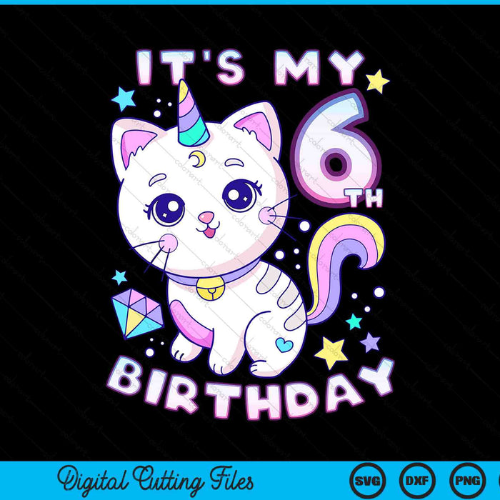 It's My 6th Birthday Unicorn Birthday Girl 6 Years Old SVG PNG Digital Printable Files