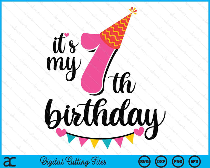 It's My 7th Birthday Girls Kids SVG PNG Digital Printable Files