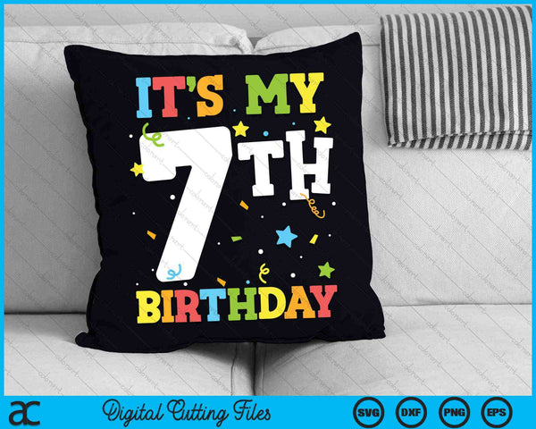 It's My 7th Birthday 7 Years Old SVG PNG Digital Cutting Files