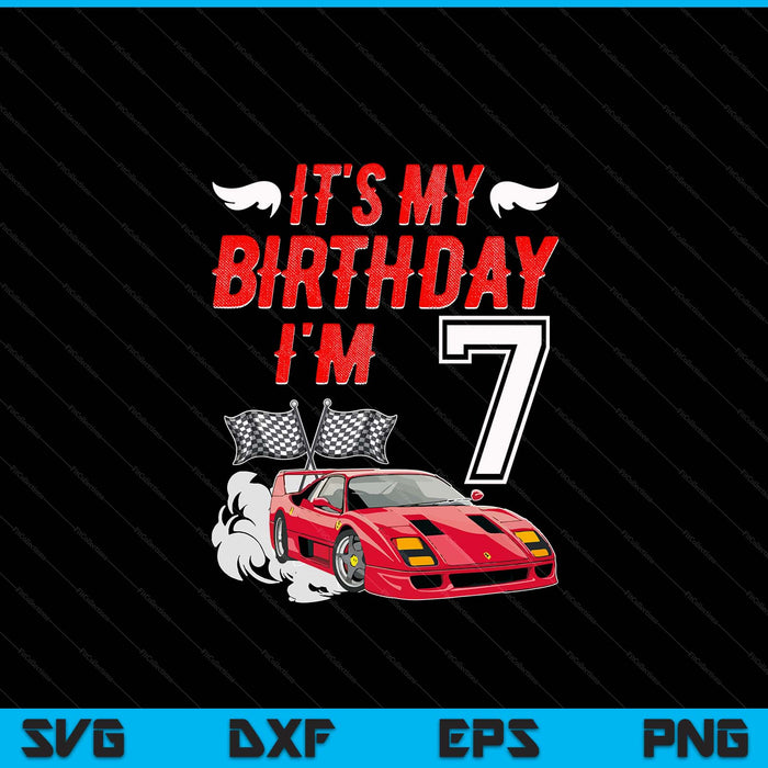 It's my 7th birthday boy race car racing 7 years old SVG cut file