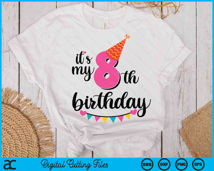 It's My 8th Birthday Party SVG PNG Digital Printable Files