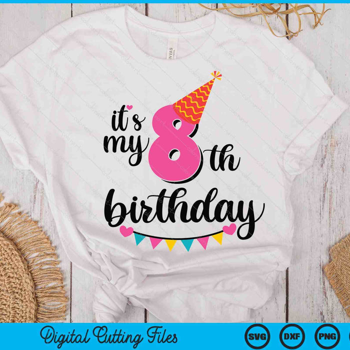 It's My 8th Birthday Party SVG PNG Digital Printable Files