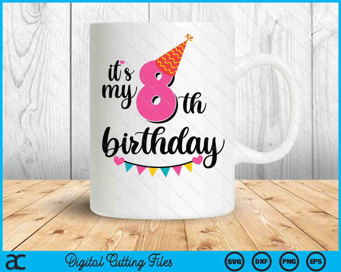 It's My 8th Birthday Party SVG PNG Digital Printable Files