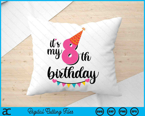 It's My 8th Birthday Party SVG PNG Digital Printable Files