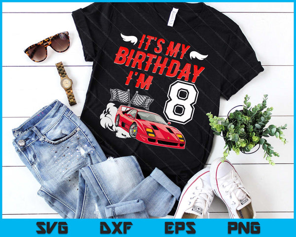 It's My 8th Birthday Boy Race Car Racing 8 Years Old SVG PNG Digital Printable Files