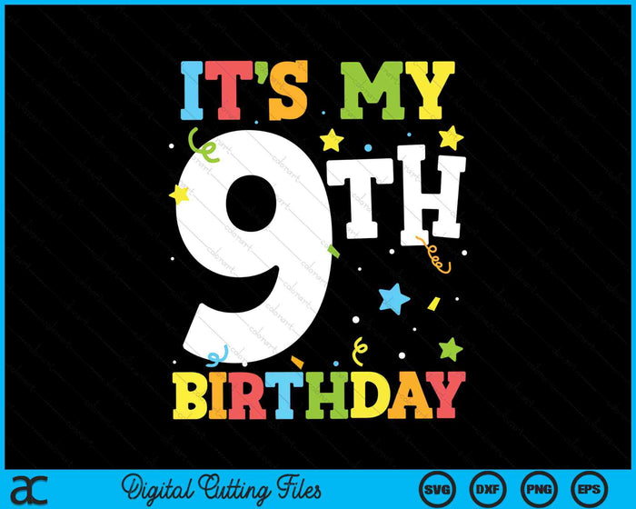 It's My 9th Birthday 9 Years Old SVG PNG Digital Cutting Files