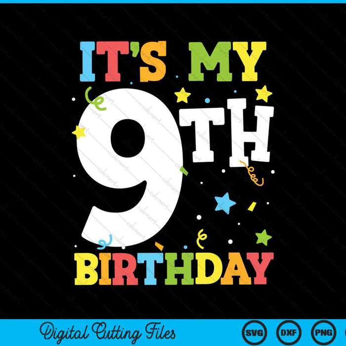 It's my 9th birthday 9 years old SVG cut file