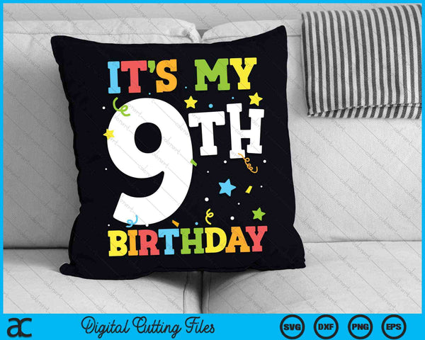 It's My 9th Birthday 9 Years Old SVG PNG Digital Cutting Files