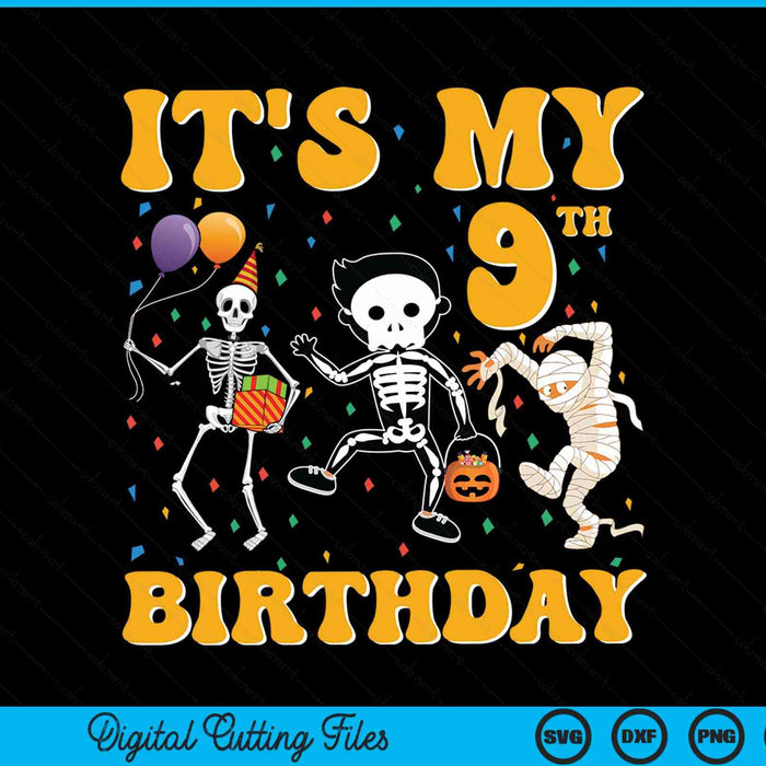 It's My 9th Birthday Boy Funny Skeleton Pumpkin Halloween SVG PNG Digital Cutting File