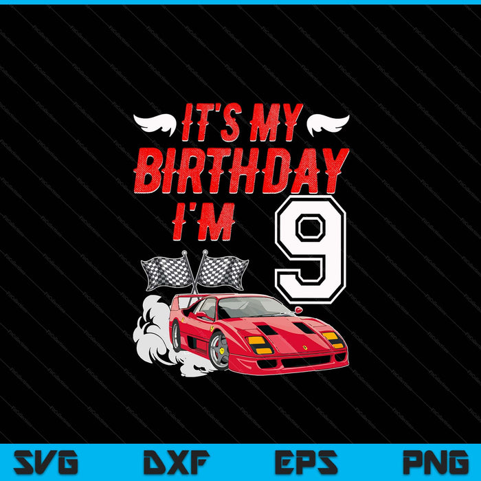 It's my 9th birthday boy race car racing 9 years old SVG cut file
