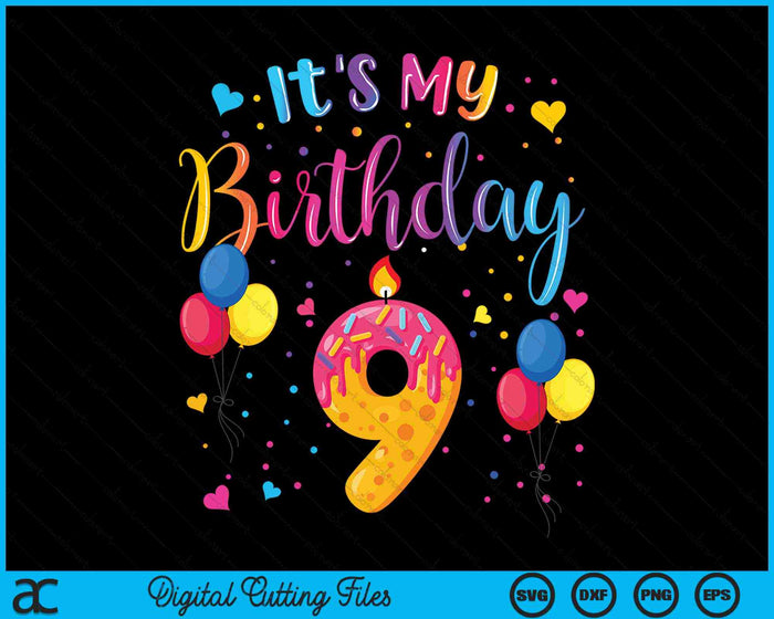 It's My 9th Birthday Doughnut Happy 9 Years Old SVG PNG Digital Cutting Files