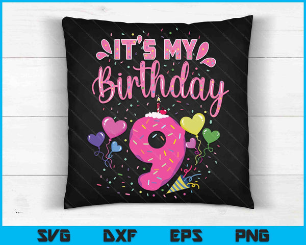 It's My 9th Birthday Doughnut Happy 9 Years Old SVG PNG Digital Cutting Files