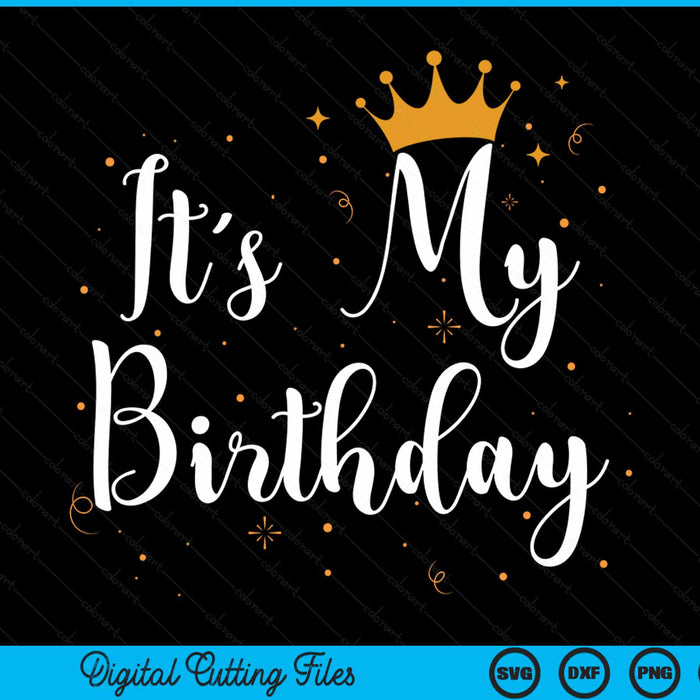 It's My Birthday B-Day Party Cool Birthday Squad Happy B-Day SVG PNG Digital Cutting File