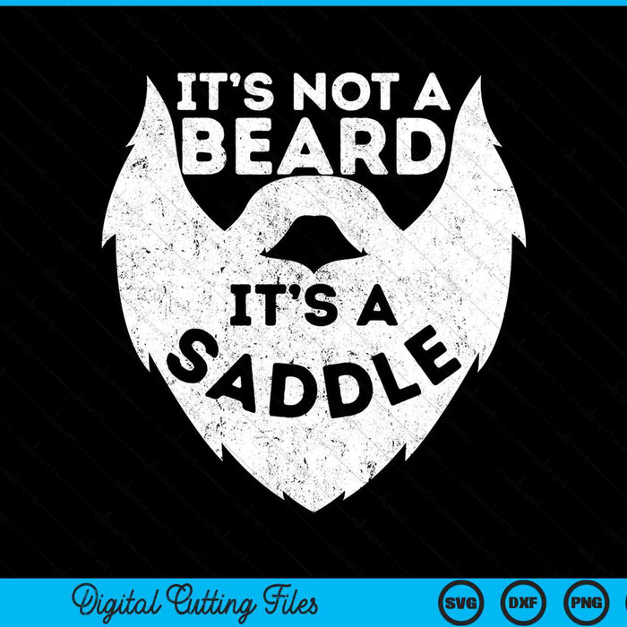 It's not a beard it's a saddle SVG PNG cut file for Cricut
