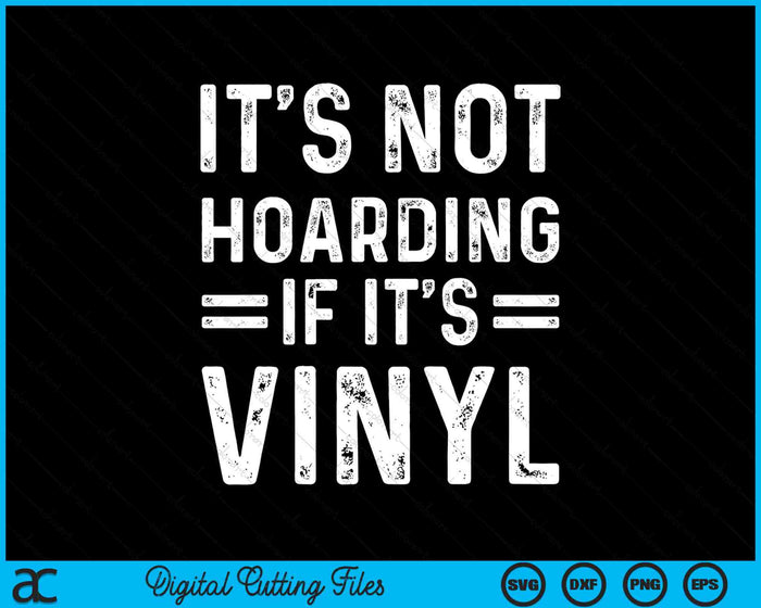 Het is niet hamsteren als het Vinyl DJ Record Retro SVG PNG digitale snijbestanden is