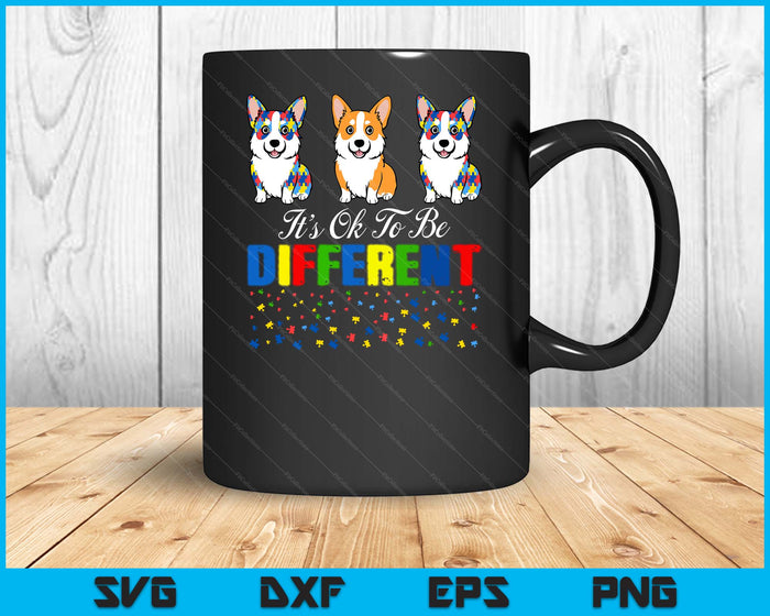 It's Ok To Be Different Funny Dog Corgi Autism Awareness SVG PNG Digital Cutting File