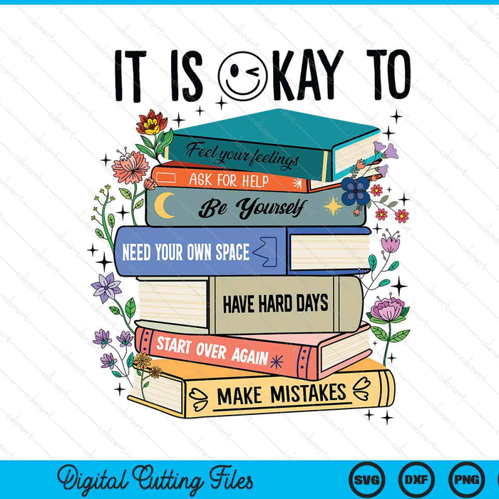 It's okay to feel your feeling, ask for help mental health SVG cut file