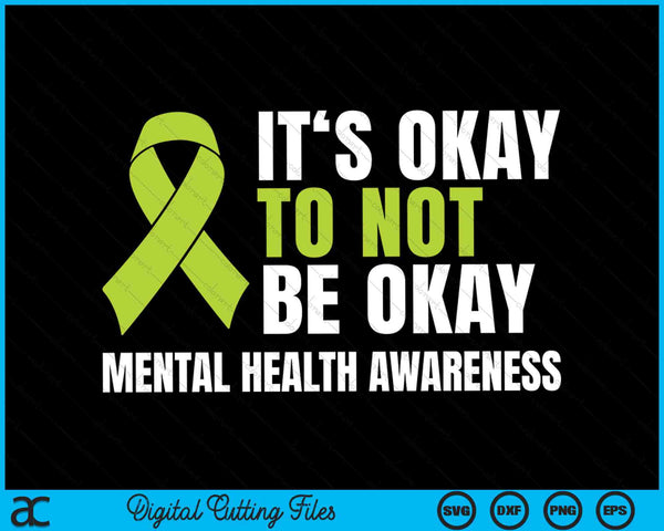 It's okay to not be okay mental health awareness ribbon SVG cut file