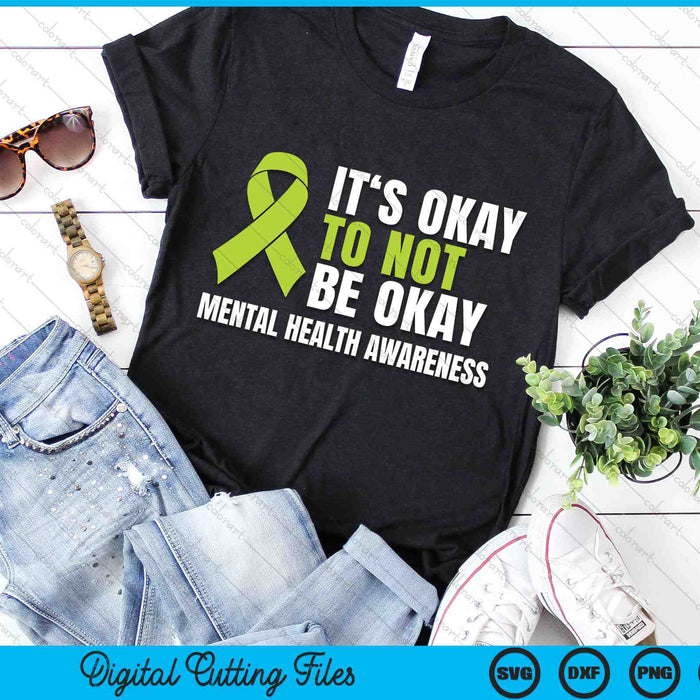 It's Okay To Not Be Okay Mental Health Awareness Ribbon SVG PNG Digital Cutting Files