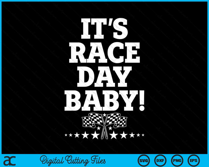 Het is Race Day Baby SVG PNG digitale snijbestanden