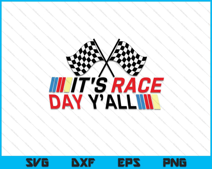 Het is Race Day Yall SVG PNG snijden afdrukbare bestanden