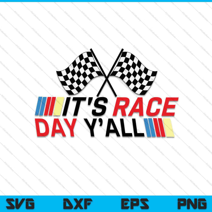 Het is Race Day Yall SVG PNG snijden afdrukbare bestanden