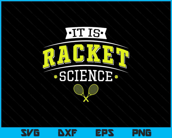 It's racket science - tennis lover coach SVG cut file