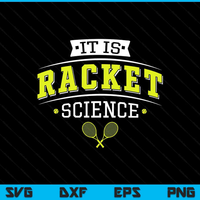It's racket science - tennis lover coach SVG cut file