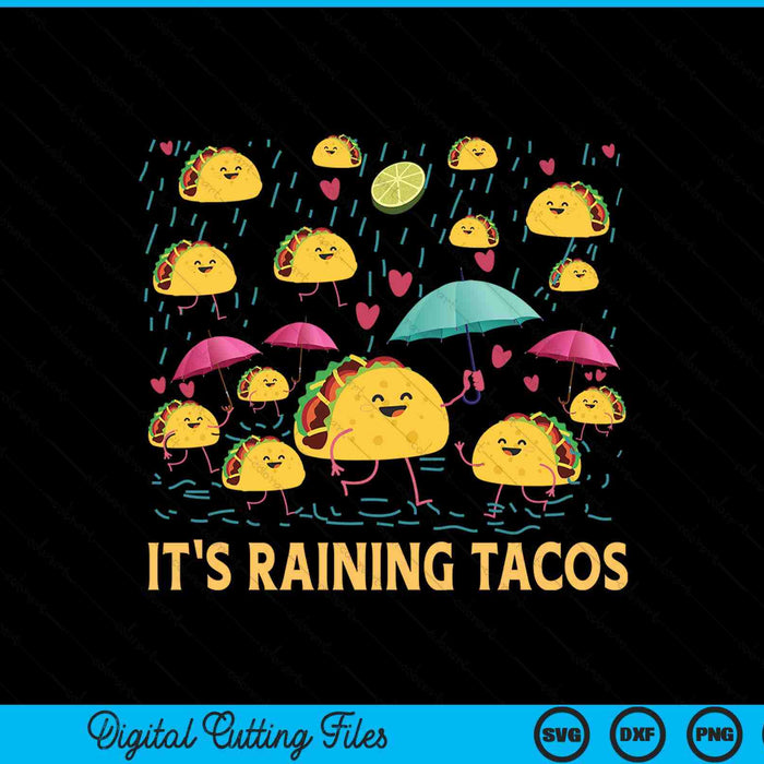 It's Raining Tacos Funny Taco Lovers SVG PNG Digital Printable Files