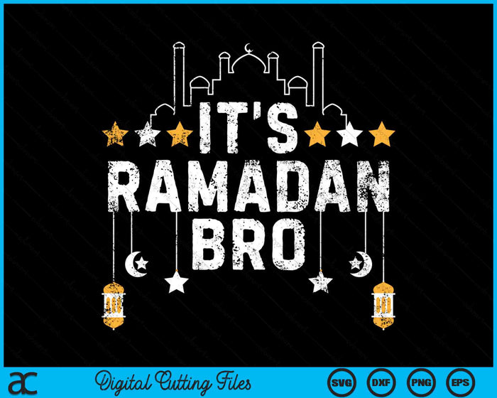 Het is Ramadan Bro Islamitisch Vasten Moslim SVG PNG Digitale Snijbestanden