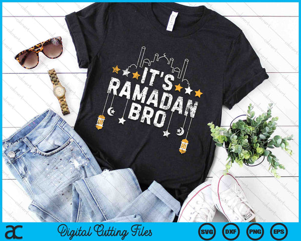 It's Ramadan Bro Islamic Fasting Muslim SVG PNG Digital Cutting Files