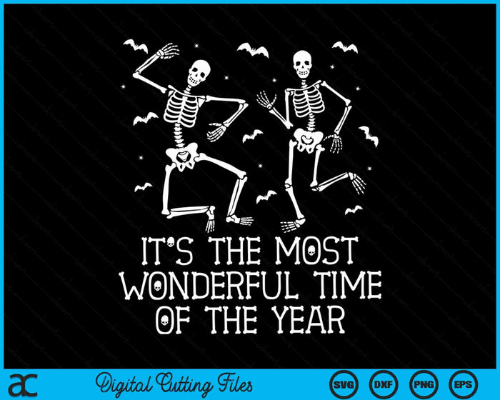 It's The Most Wonderful Time Of The Year Halloween Skeleton SVG PNG Digital Cutting Files